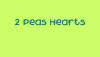 2 Peas Hearts