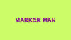 Marker Man