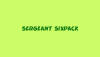 Sergeant Sixpack